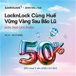 LocknLock giảm đến 50% hơn 3.000 sản phẩm, đồng hành người dân Huế sau bão Kalmaegi